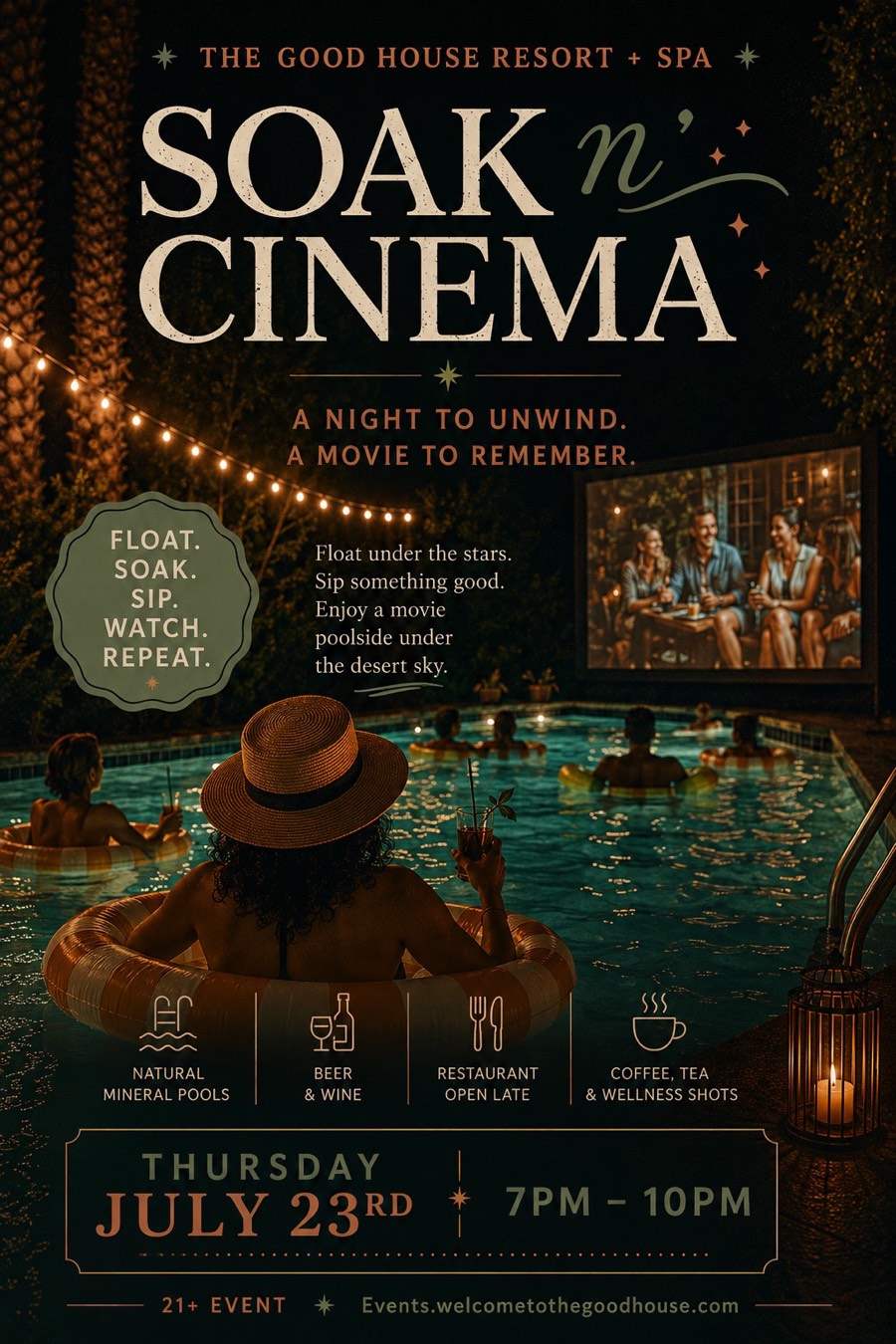 Soak n' Cinema poster — guests float on inner tubes in the glowing pool watching a film on a big outdoor screen under string lights at The Good House Resort and Spa. Thursday, July 23rd, 7 to 10 PM, 21+ event.